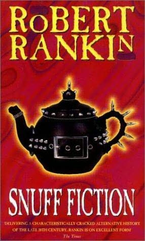 Роберт Рэнкин: Snuff Fiction