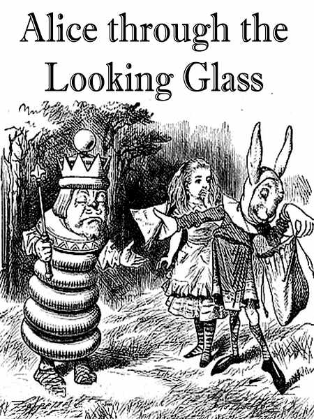 Льюис Кэрролл: Through the Looking Glass