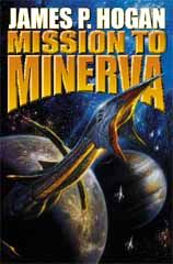 Джеймс Хоган: Mission to Minerva