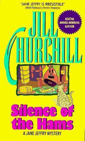 Jill Churchill: Silence of the Hams