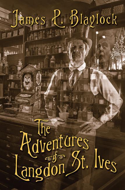 Джеймс Блэйлок: The Adventures of Langdon St. Ives