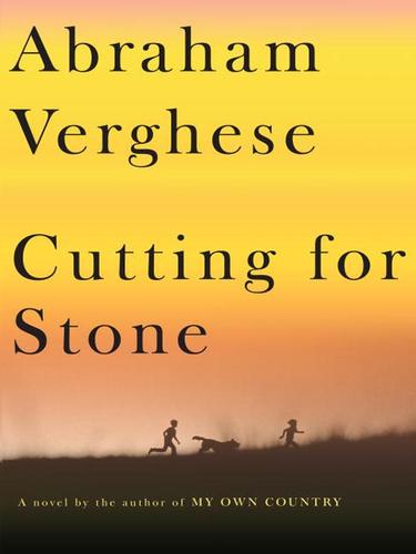 Абрахам Вергезе: Cutting for Stone