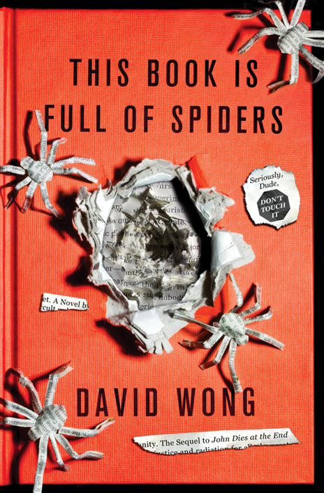David Wong: This Book is Full of Spiders: Seriously, Dude, Don t Touch It