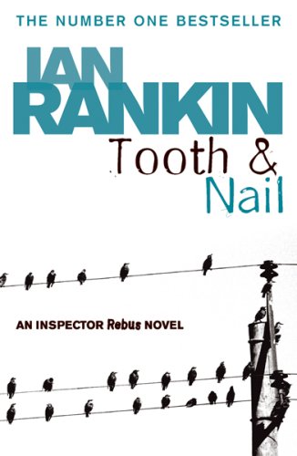 Иэн Рэнкин: Tooth and Nail