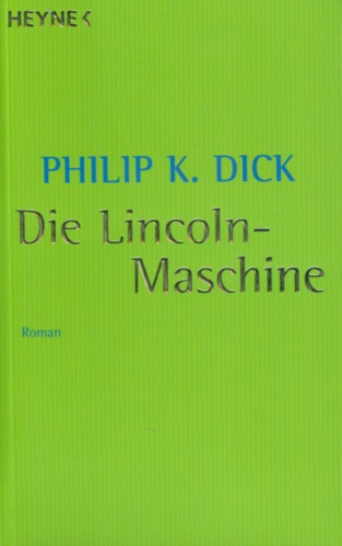 Филип Дик: Die Lincoln-Maschine