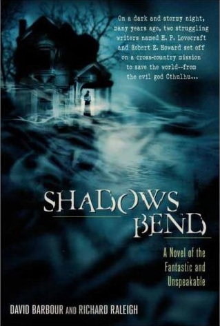 David Barbour: Shadows Bend: A Novel of the Fantastic and Unspeakable