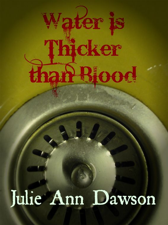 Julie Dawson: Water is Thicker than Blood
