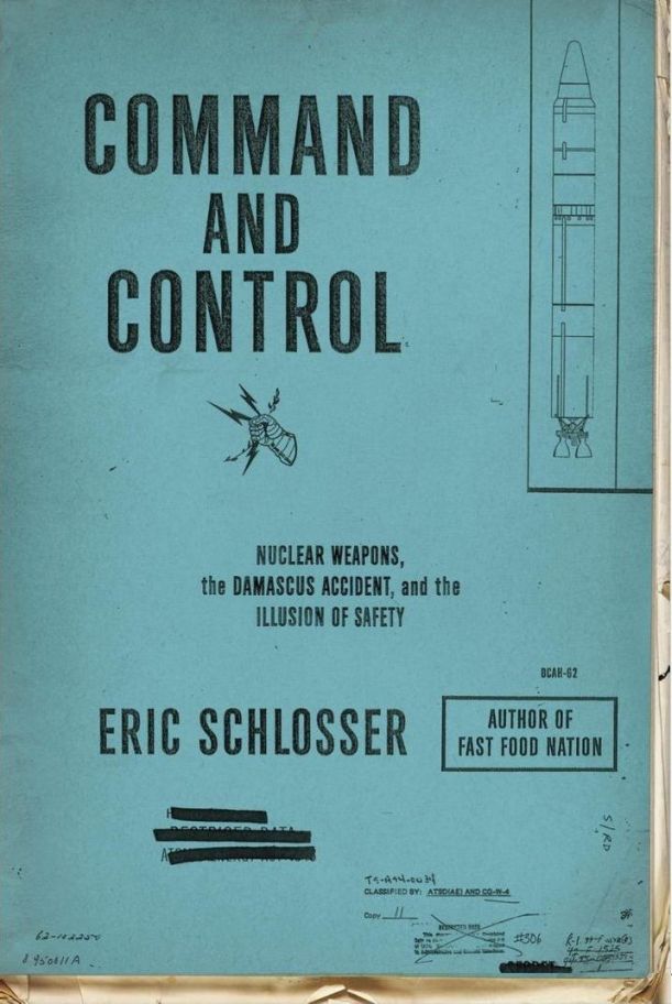 Eric Schlosser: Command and Control