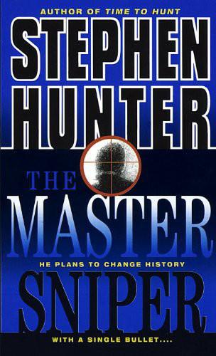 Стивен Хантер: The Master Sniper