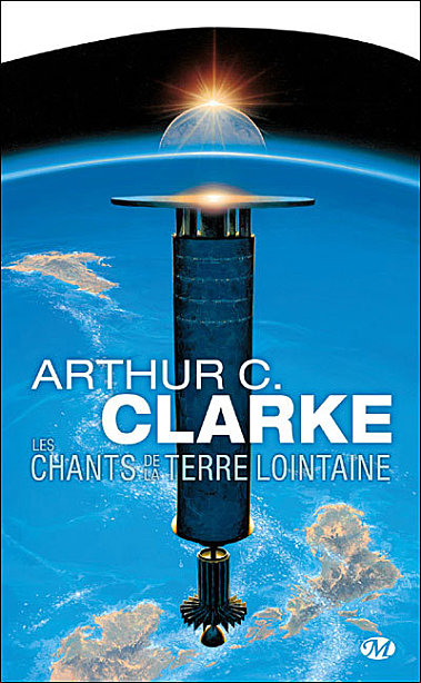Артур Кларк: Les Chants de la Terre lointaine