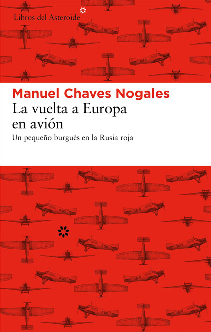 Manuel Chaves Nogales: La vuelta a Europa en avion