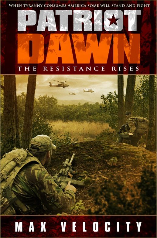 Max Velocity: Patriot Dawn: The Resistance Rises