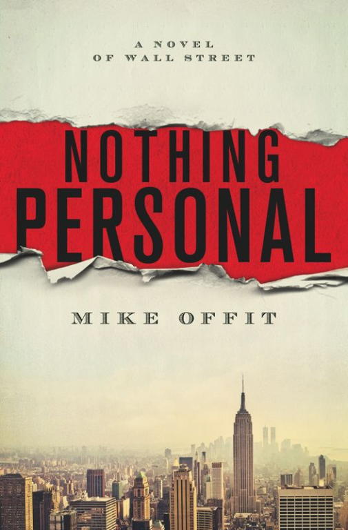 Mike Offit: Nothing Personal: A Novel of Wall Street