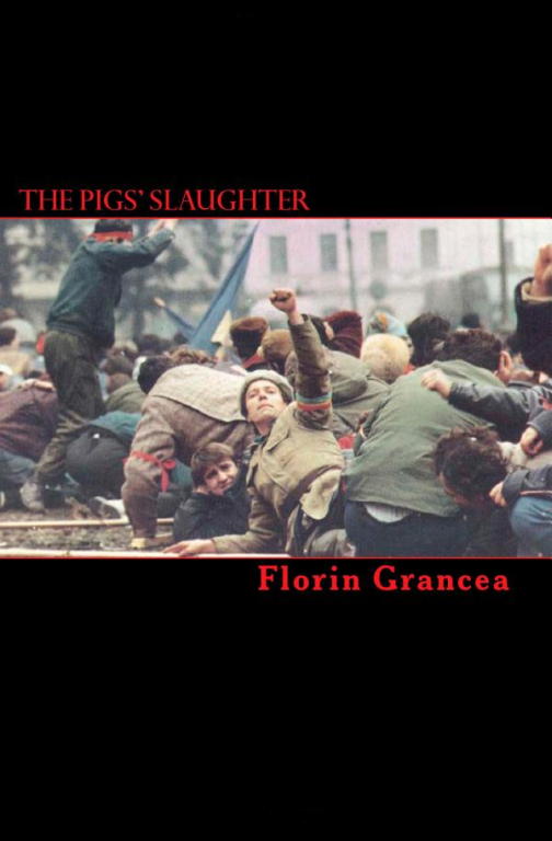 Florin Grancea: The Pigs  Slaughter
