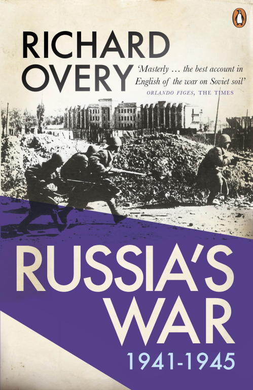 Richard Overy: Russia s War: 1941-1945