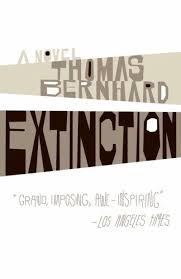 Томас Бернхард: Extinction