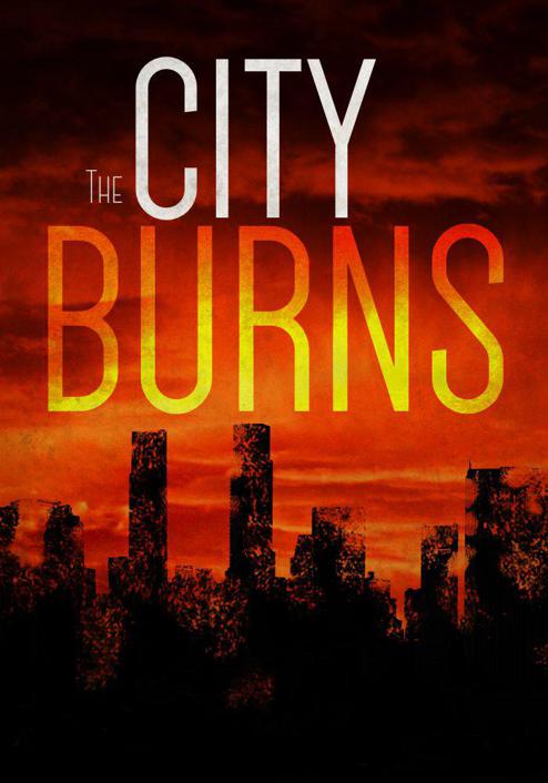 BJ Knights: The City Burns: A Prepper s Struggle for the Truth