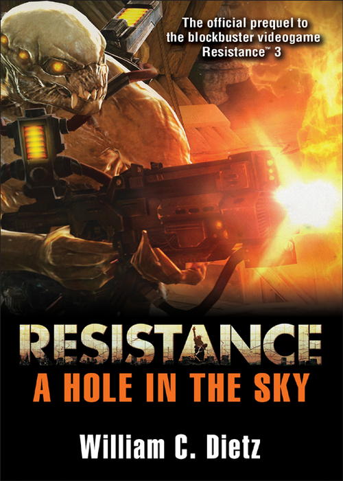 Уильям Дитц: Resistance: A Hole in the Sky