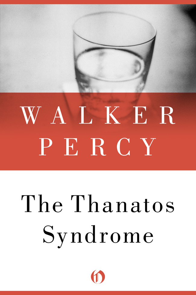 Уокер Перси: The Thanatos Syndrome