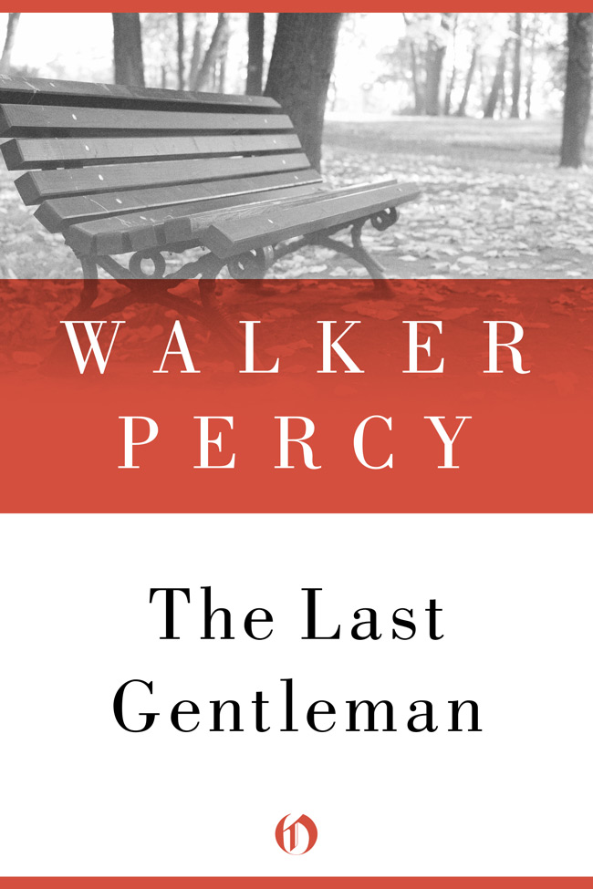 Уокер Перси: The Last Gentleman