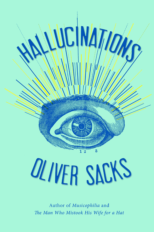 Оливер Сакс: Hallucinations