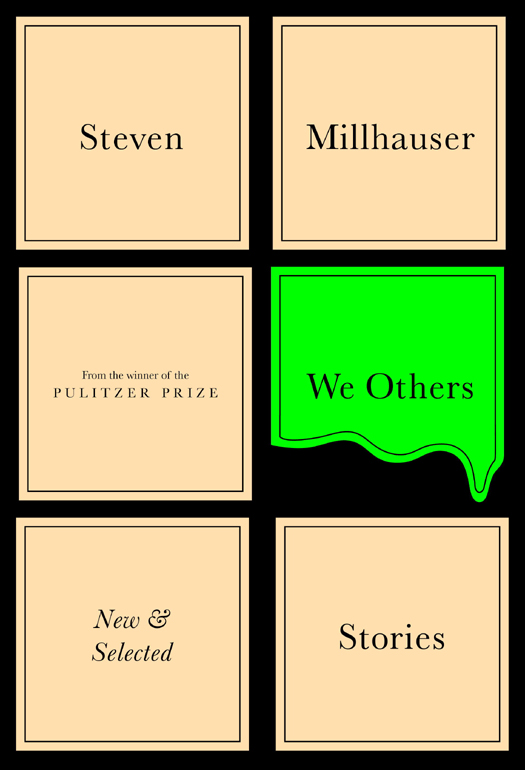 Стивен Миллхаузер: We Others