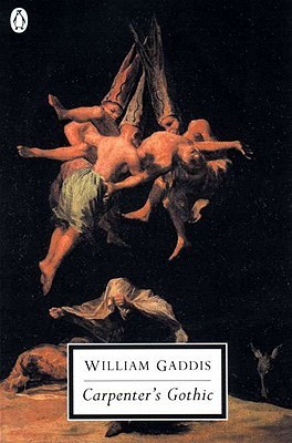 Уильям Гэддис: Carpenter s Gothic
