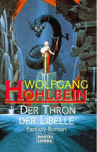 Вольфганг Хольбайн: Der Thron der Libelle