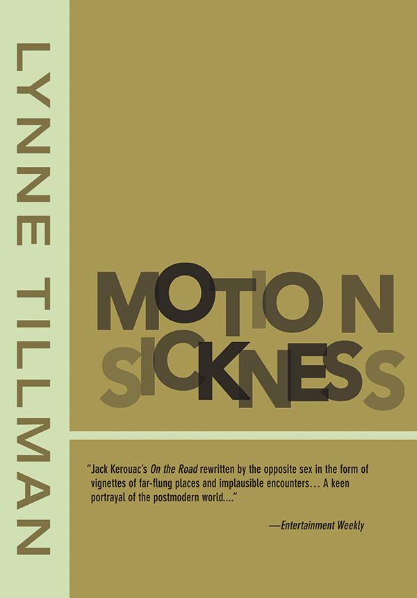 Lynne Tillman: Motion Sickness