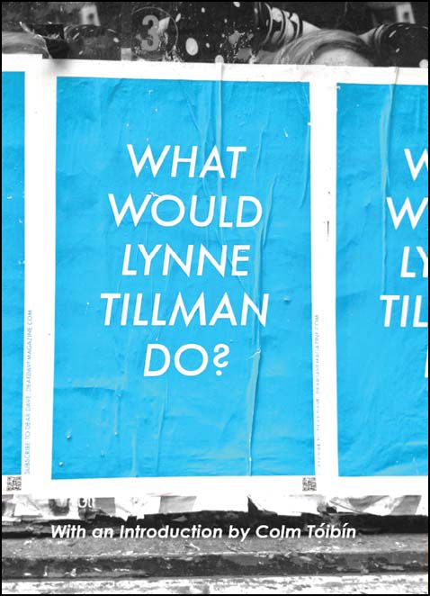 Lynne Tillman: What Would Lynne Tillman Do?