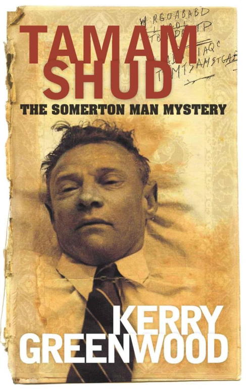 Керри Гринвуд: Tamam Shud: The Somerton Man Mystery