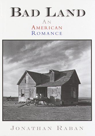 Джонатан Рабан: Bad Land: An American Romance