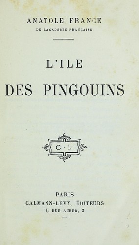 Анатоль Франс: L’Ile Des Pingouins